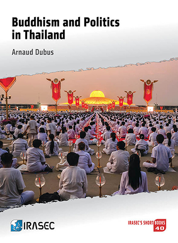 Dubus Arnaud Buddhism and politics in Thailand