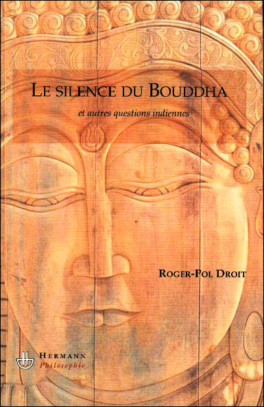 Droit Roger Pol le silence du bouddha